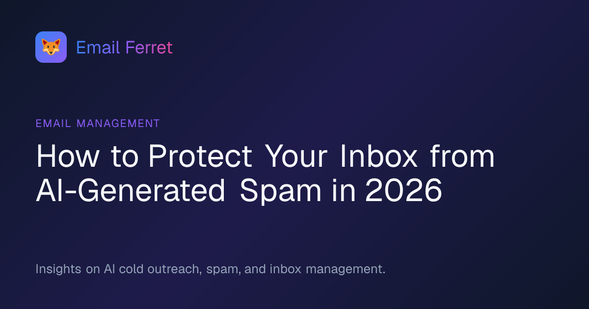 How to Protect Your Inbox from AI-Generated | Email Ferret